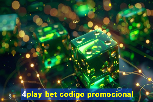 4play bet codigo promocional